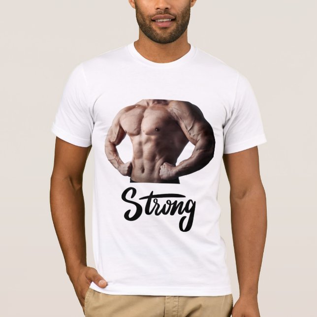 Strong and Powerful – Muscle Body Fitness Design T-Shirt (Front)