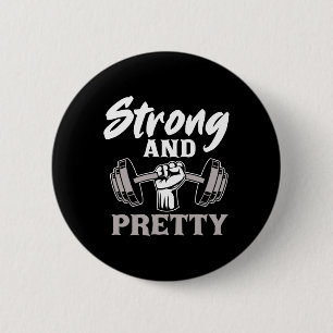 Strong And Pretty Gym Fitness Sport Bodybuilding  6 Cm Round Badge