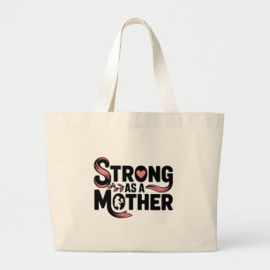 Strong as a Mother Black and Pink Mum Holding Baby Large Tote Bag