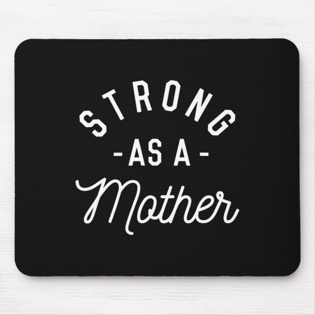Strong As A Mother - Mothers Day Gift -  Mouse Pad (Front)