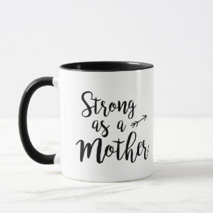 Strong As A Mother Mug