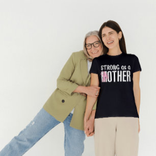 Strong as a Mother T-Shirt