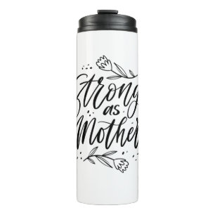 Strong As A Mother Thermal Tumbler