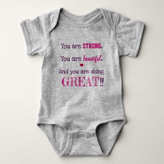 Strong, Beautiful, GREAT Baby Bodysuit (Front)