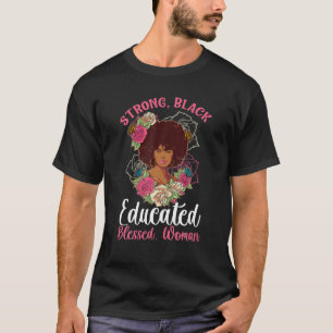 Strong Black Educated Blessed Woman Melanin Pink G T-Shirt