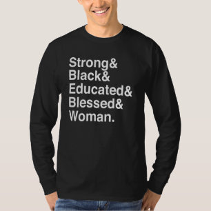 Strong Black Educated Blessed Woman T-Shirt