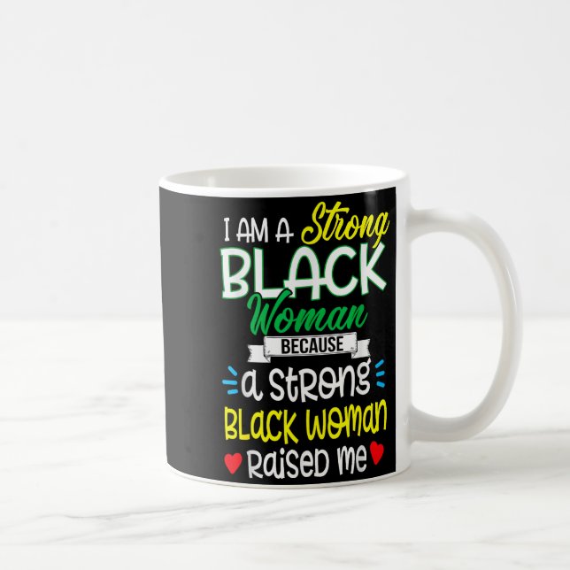 Strong Black Woman Raised Me Girl Melanin Tee Chri Coffee Mug (Right)
