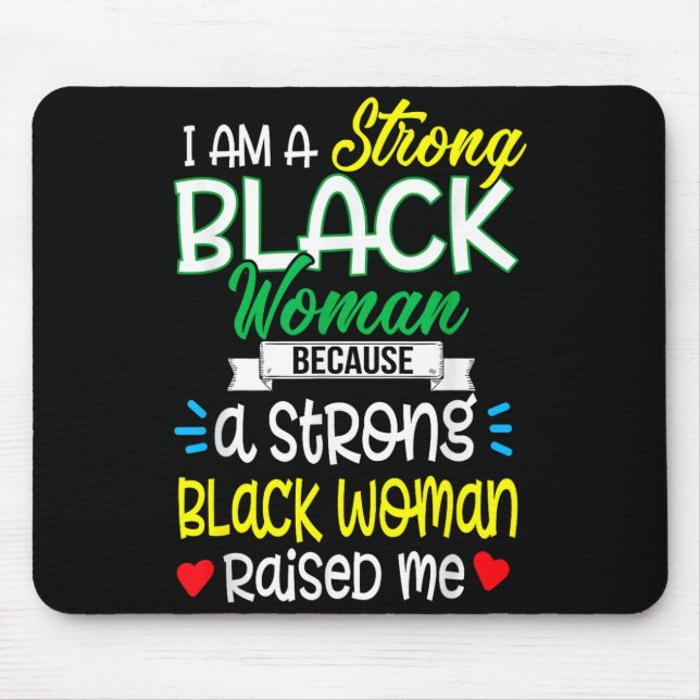 Strong Black Woman Raised Me Girl Melanin Tee Chri Mouse Pad (Front)