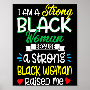 Strong Black Woman Raised Me Girl Melanin Tee Chri Poster