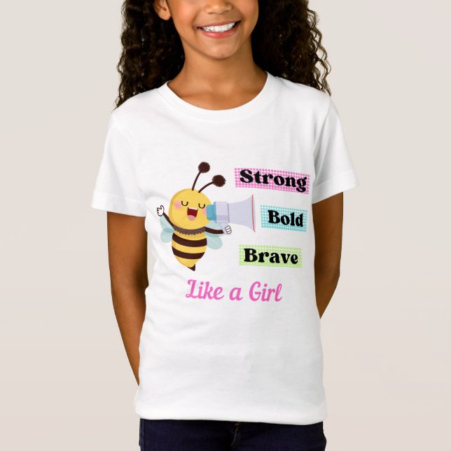 Strong Bold Brave Like a Girl Affirmation T-Shirt (Front)