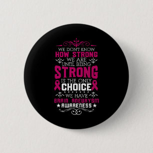 Strong Brain Aneurysm Awareness Surgery Support Gr 6 Cm Round Badge