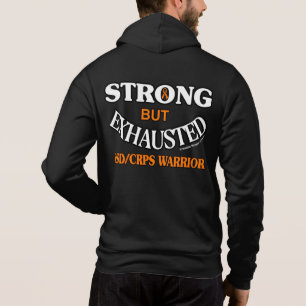 STRONG BUT EXHAUSTED...RSD/CRPS HOODIE