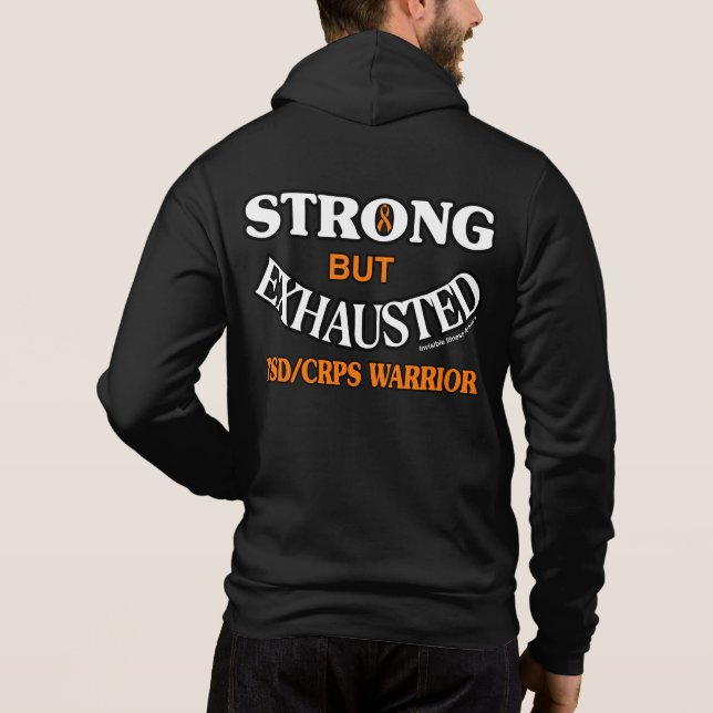 STRONG BUT EXHAUSTED...RSD/CRPS HOODIE (Back)