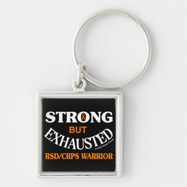 STRONG BUT EXHAUSTED...RSD/CRPS KEY RING (Front)
