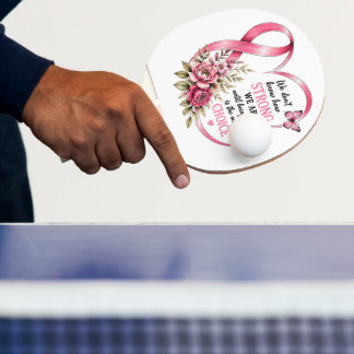Strong Choice Breast Cancer Awareness Ping Pong Paddle