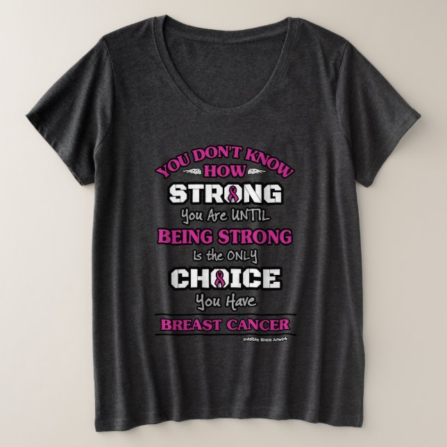 Strong/Choice...Breast Cancer Plus Size T-Shirt (Design Front)