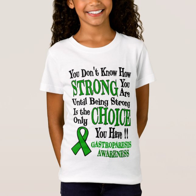 Strong/Choice...Gastroparesis T-Shirt (Front)