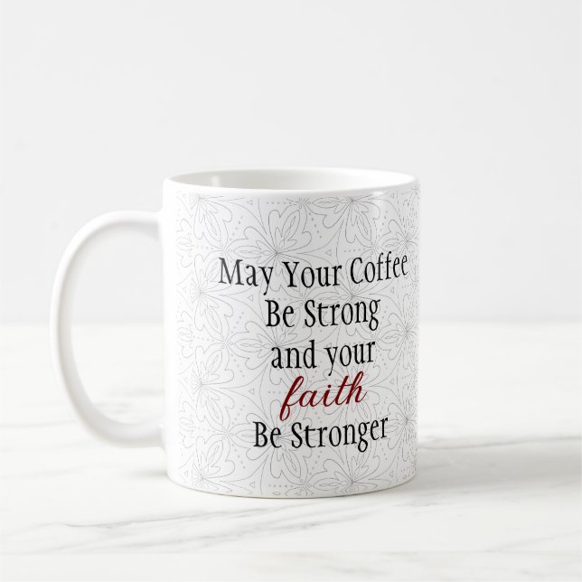 Strong Coffee Stronger Faith Christian  Mug (Left)