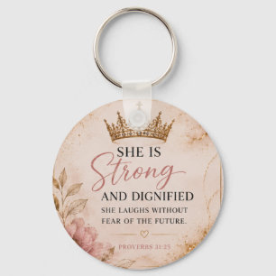 Strong & Dignified Proverbs 31:25 Inspirational Key Ring