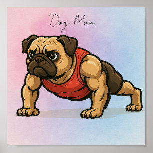 Strong Dog Mum – Muscular Pug Illustration Poster