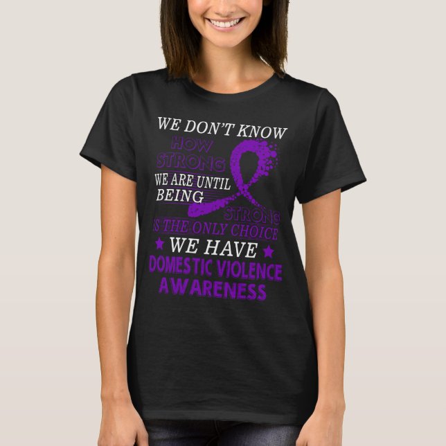 Strong Domestic Violence  Purple awareness ribbon T-Shirt (Front)