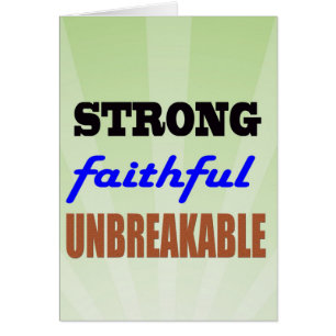 Strong Faithful Unbreakable