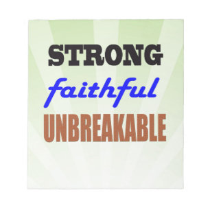 Strong Faithful Unbreakable Notepad