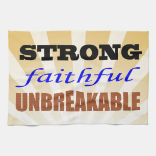 Strong Faithful Unbreakable Tea Towel