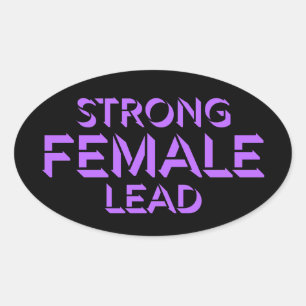 Strong Female Lead Feminist Empowerment Quote Logo Oval Sticker