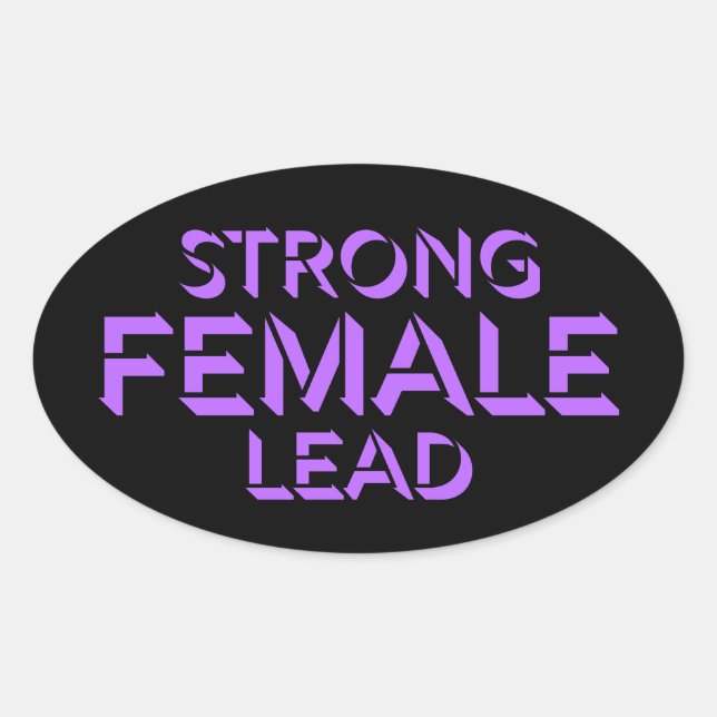 Strong Female Lead Feminist Empowerment Quote Logo Oval Sticker (Front)