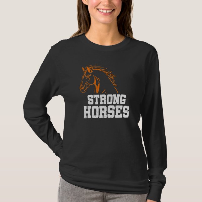 Strong Graphic Horse Lover Equestrian Rider Horses T-Shirt (Front)