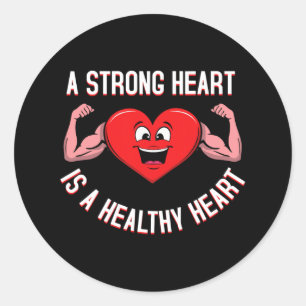 Strong Heart Is A Healthy Heart Disease Awareness  Classic Round Sticker