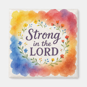 Strong in the Lord Christian Art  Magnet