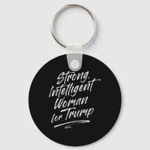 Strong Intelligent Woman Trump For Women  Key Ring