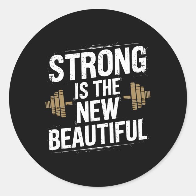 Strong Is The New Beautiful  Classic Round Sticker (Front)
