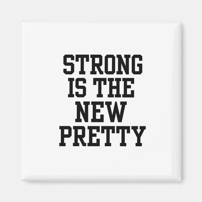 STRONG IS THE NEW PRETTY MAGNET (Front)