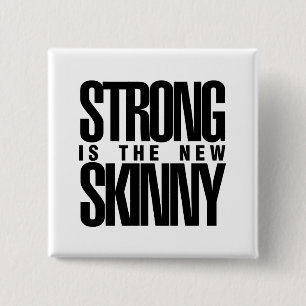 Strong is the new Skinny 15 Cm Square Badge