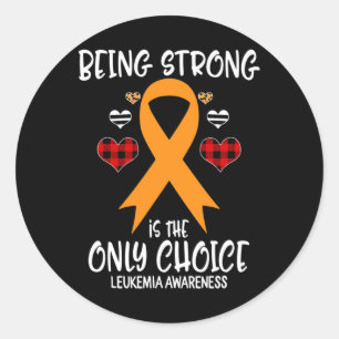 Strong Is The Only Choice Leukaemia Awareness Ribb Classic Round Sticker