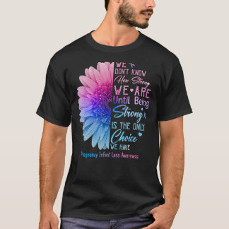 Strong Is The Only Choice We Have Pregnancy Infant T-Shirt