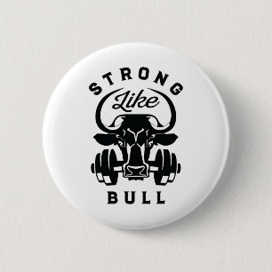 Strong Like A Bull Powerlifting Bodybuilding 6 Cm Round Badge