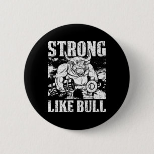 Strong Like A Bull Powerlifting Bodybuilding  6 Cm Round Badge