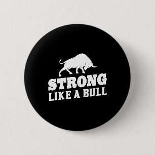Strong Like A Bull Powerlifting Bodybuilding 9 6 Cm Round Badge