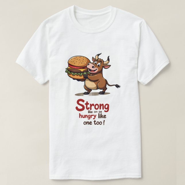 Strong Like an Ox Burger T-Shirt (Design Front)
