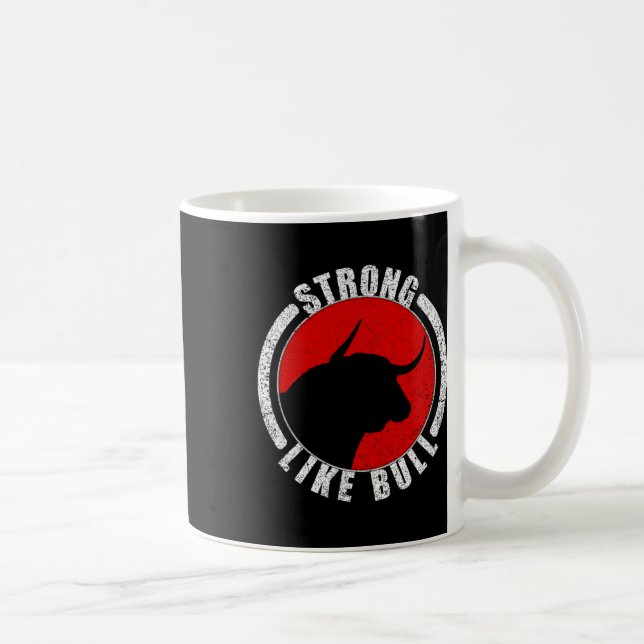 Strong Like Bull Bodybuilding And Power Lifting 1  Coffee Mug (Right)
