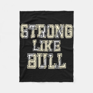 Strong Like Bull Bodybuilding And Power Lifting 1  Fleece Blanket