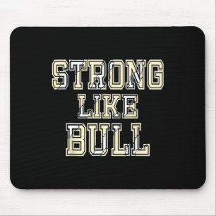 Strong Like Bull Bodybuilding And Power Lifting 1  Mouse Pad