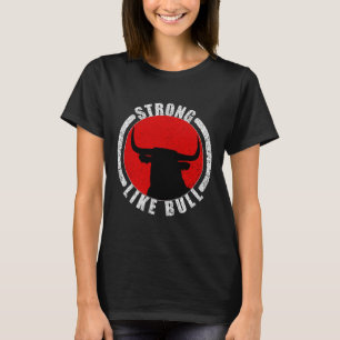 Strong Like Bull Bodybuilding And Power Lifting 2  T-Shirt