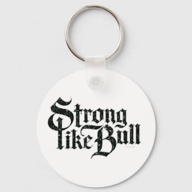Strong Like Bull Keychain (Front)