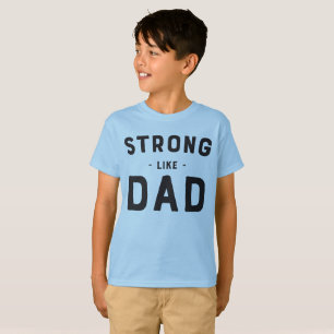 Strong Like Dad Kids T-shirt