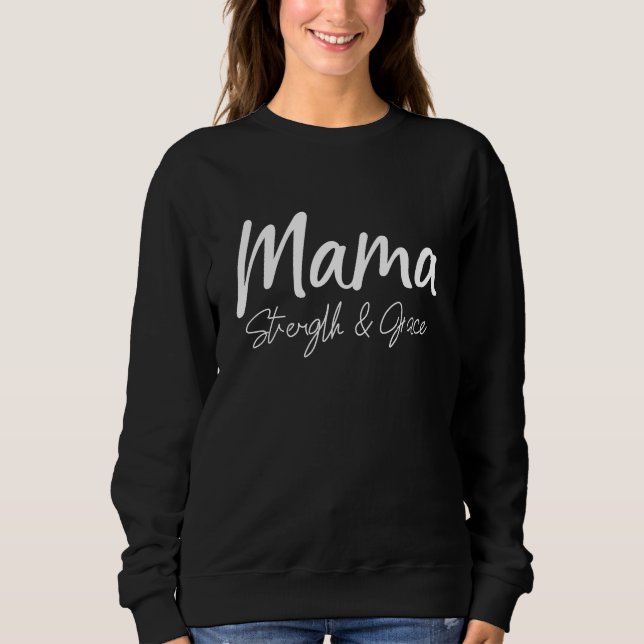 Strong Like Mom Sweatshirt (Front)
